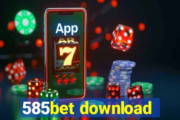 585bet download